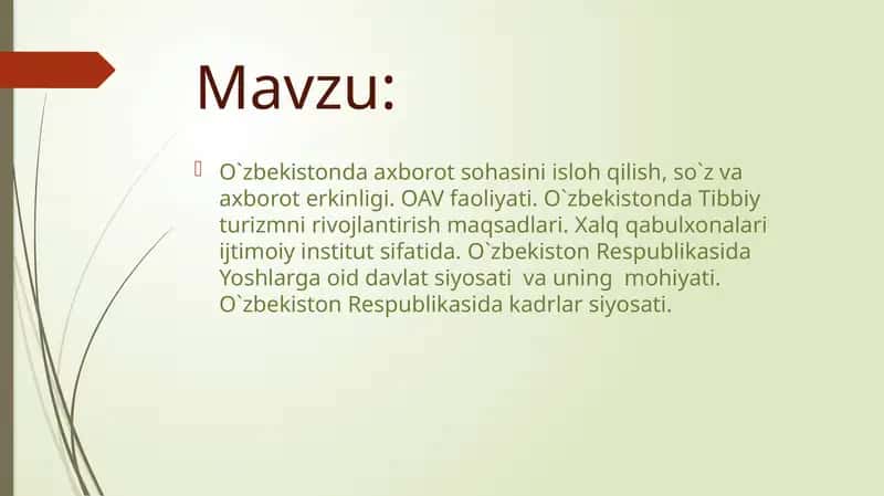O`zbekistonda axborot sohasini isloh qilish, so`z va axborot erkinligi. OAV faoliyati. O`zbekistonda Tibbiy turizmni rivojlantirish maqsadlari. Xalq qabulxonalari ijtimoiy institut sifatida