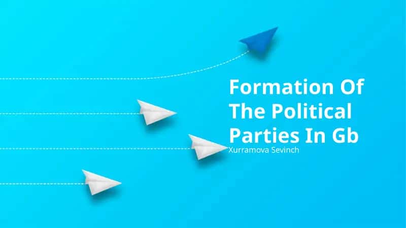 Formation Of The Political Parties In Gb