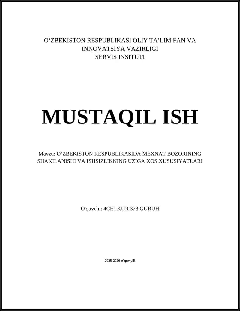 OʻZBEKISTON RESPUBLIKASIDA MEXNAT BOZORINING SHAKILANISHI VA ISHSIZLIKNING UZIGA XOS XUSUSIYATLARI