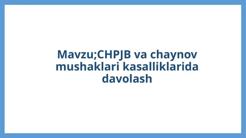 CH PJB vachaynov mushaklari kasalliklari davadlash