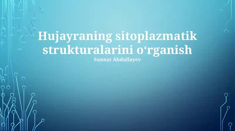 Hujayraning sitoplazmatik strukturalarini oʻrganish