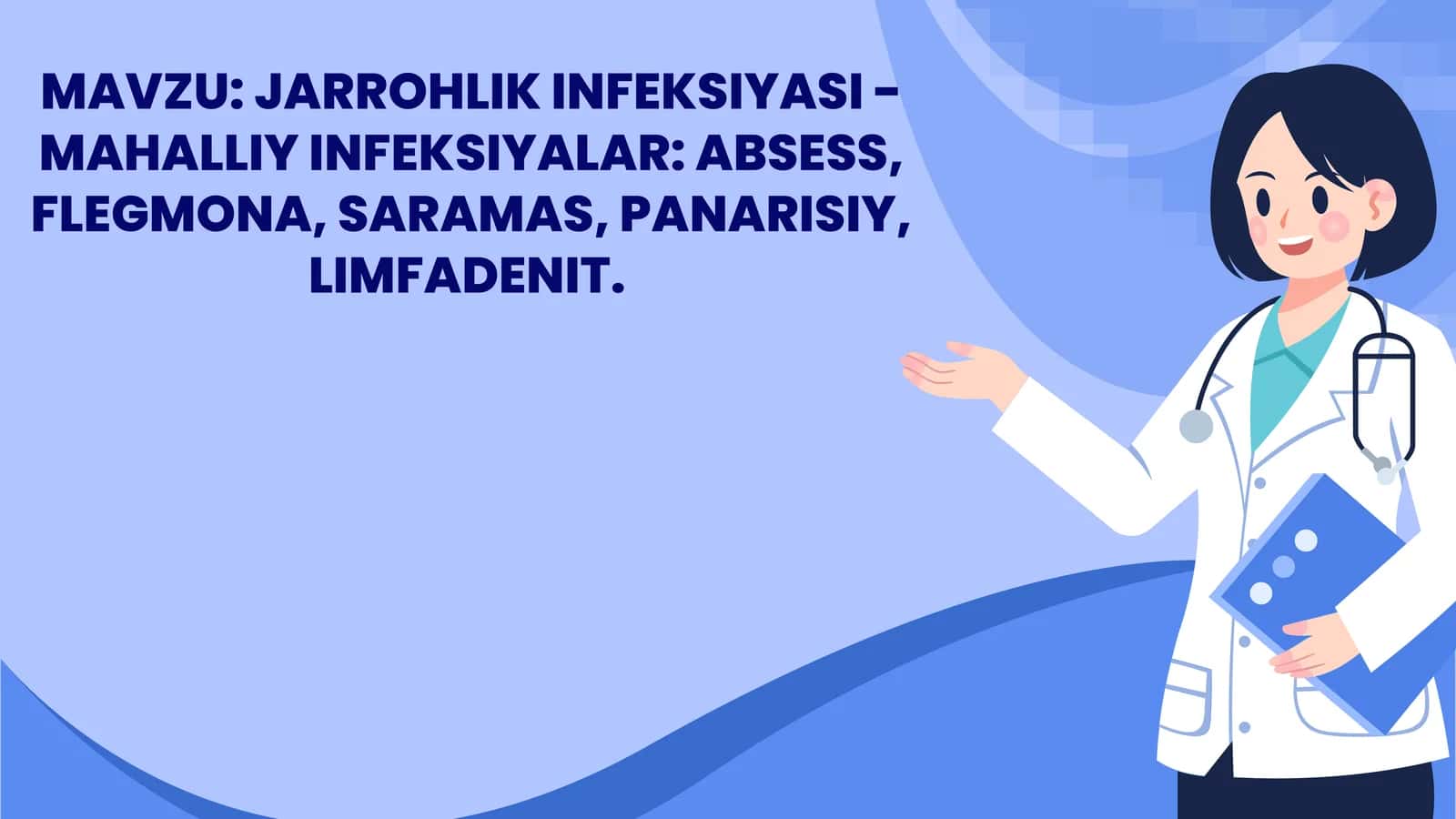 JARROHLIK INFEKSIYASI - MAHALLIY INFEKSIYALAR ABSESS, FLEGMONA, SARAMAS, PANARISIY, LIMFADENIT