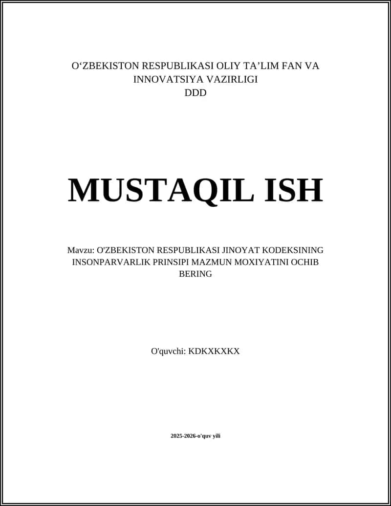O'ZBEKISTON RESPUBLIKASI JINOYAT KODEKSINING INSONPARVARLIK PRINSIPI MAZMUN MOXIYATINI OCHIB BERING