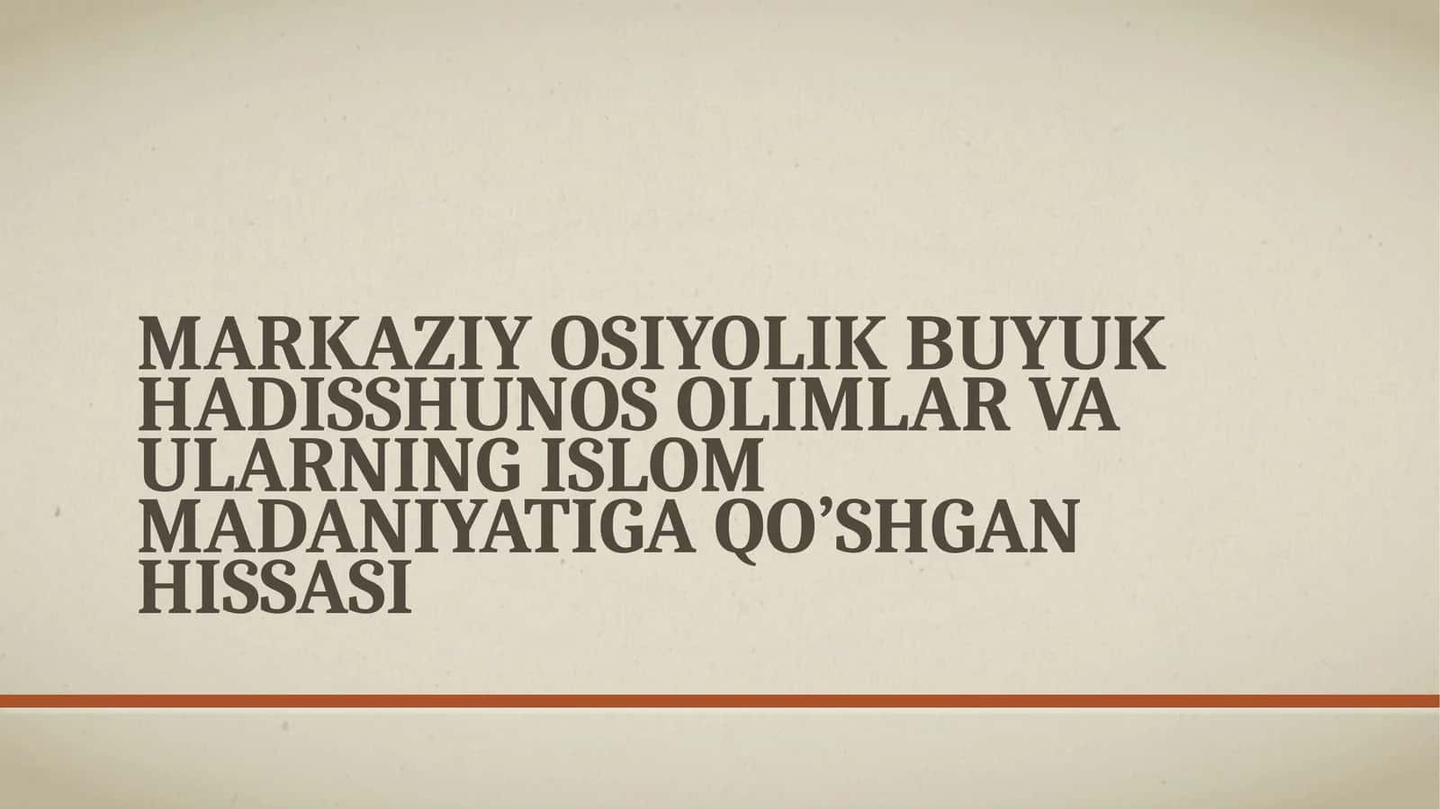 Markaziy Osiyolik buyuk hadisshunos olimlar