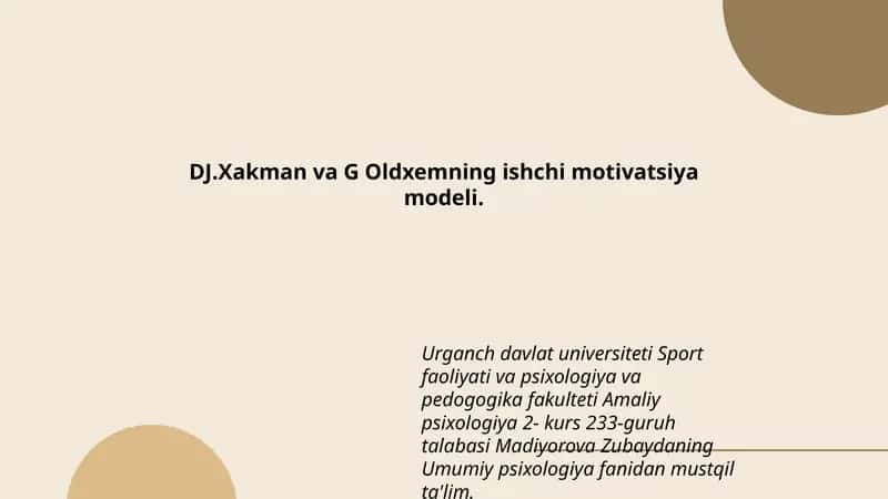 DJ.Xakman va G Oldxemning ishchi motivatsiya modeli