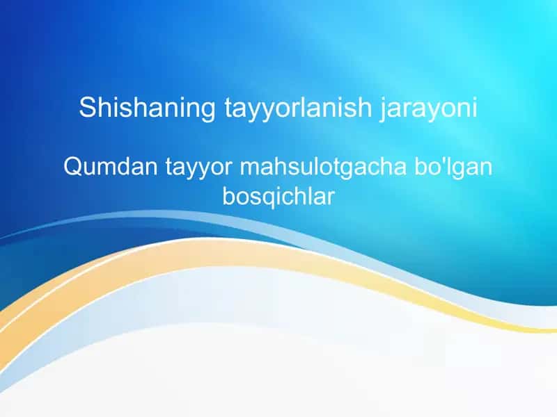Shisha tayyorlash jarayoni