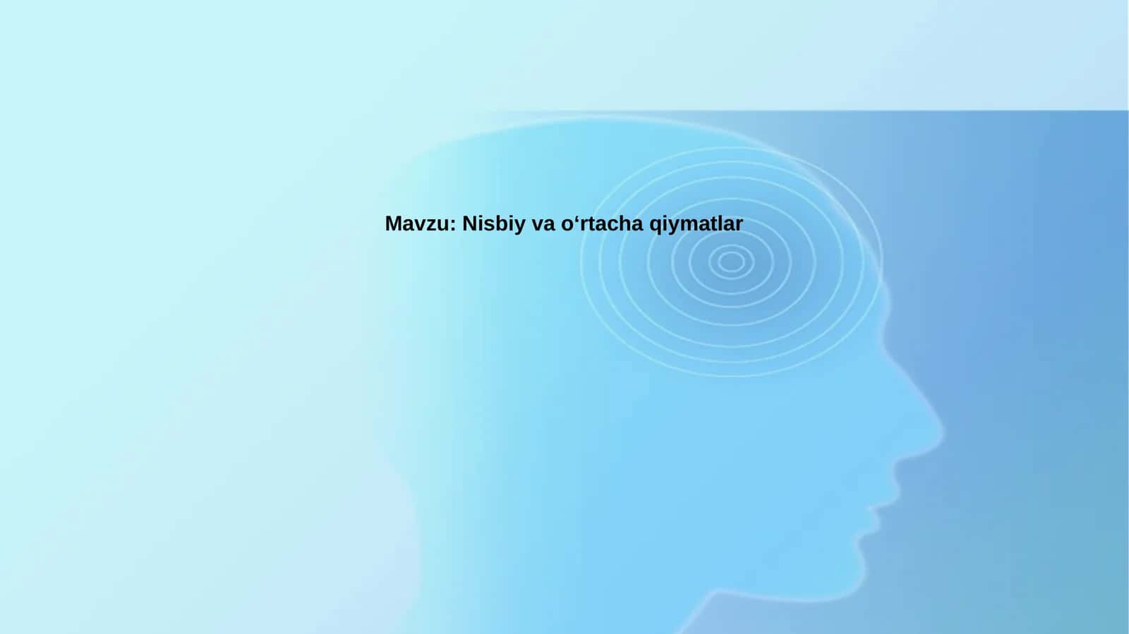 Nisbiy va O'rtacha Qiymatlar