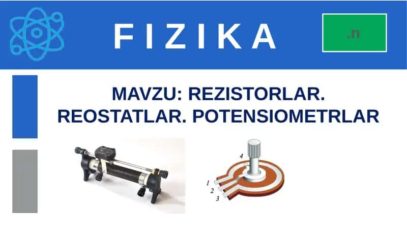 REZISTORLAR. REOSTATLAR. POTENSIOMETRLAR