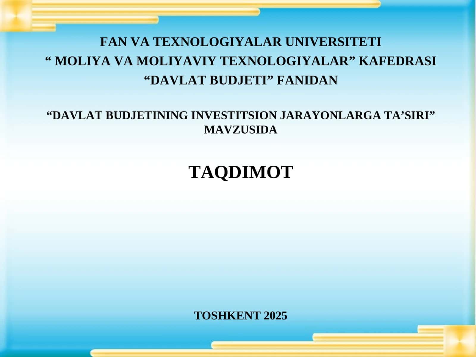 DAVLAT BUDJETINING INVESTITSION JARAYONLARGA TA’SIRI