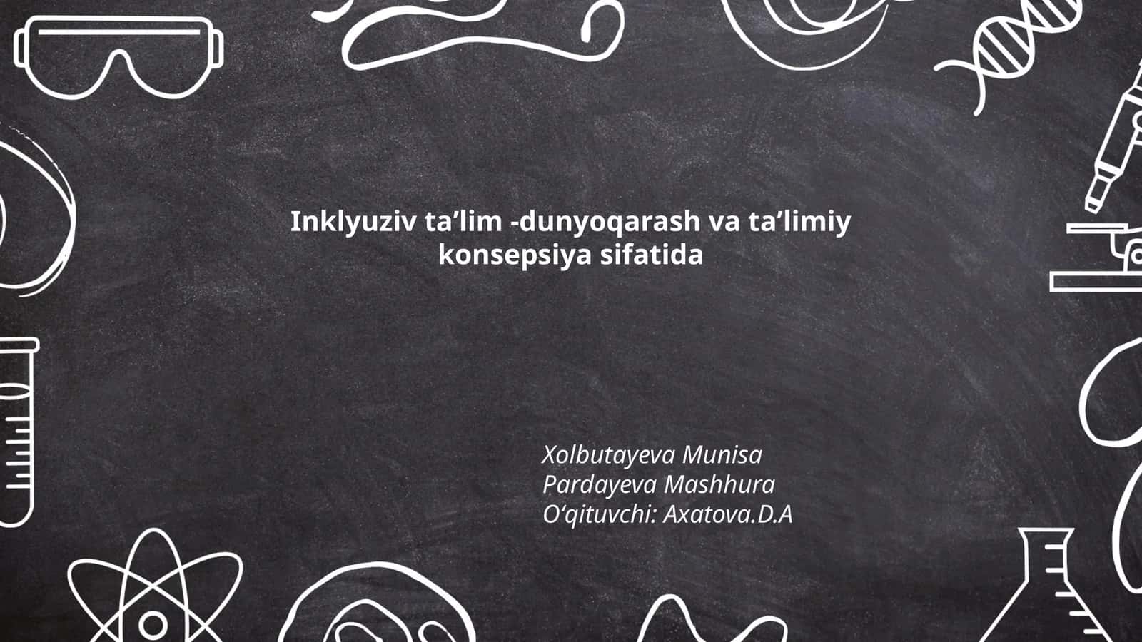 Inklyuziv taʼlim -dunyoqarash va taʼlimiy konsepsiya sifatida