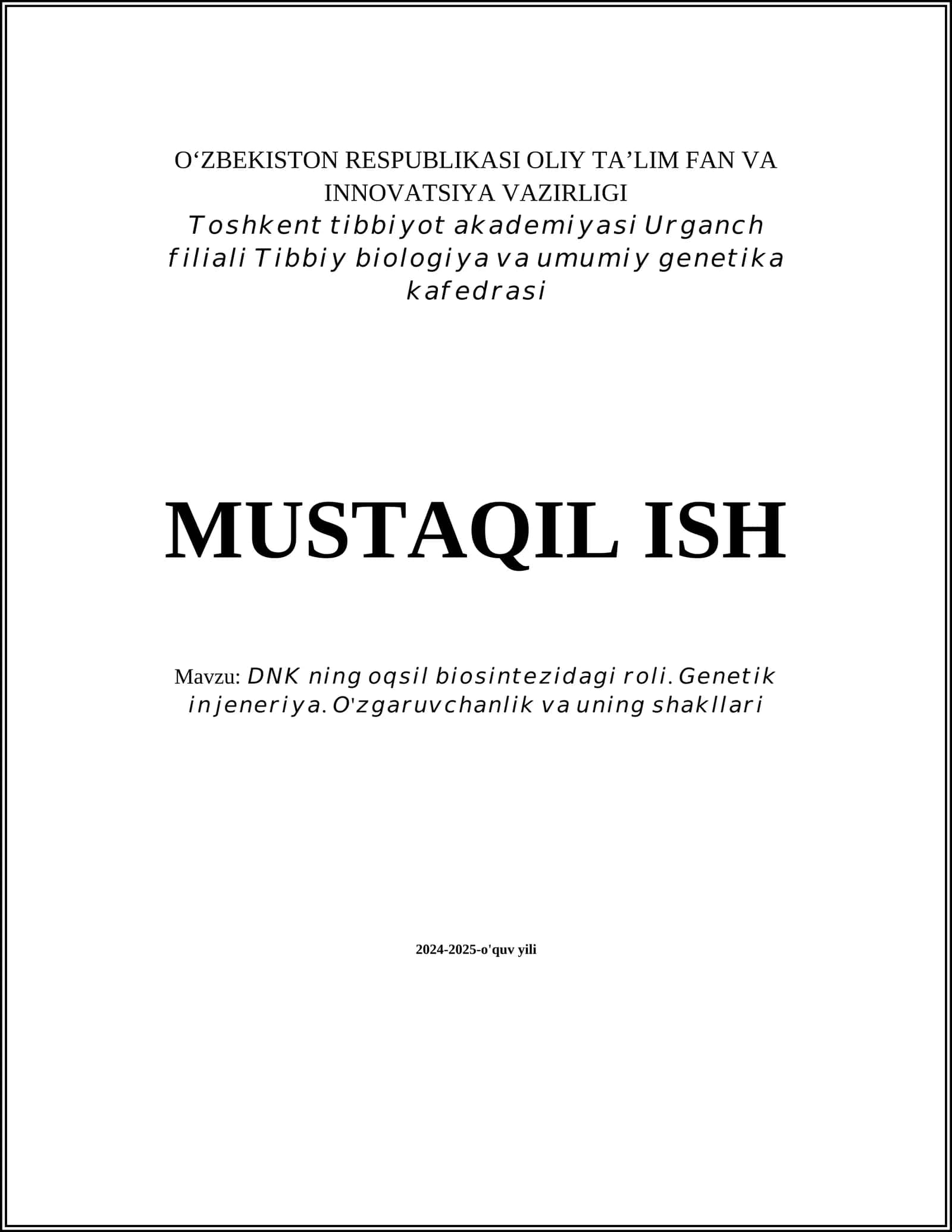 DNK ning oqsil biosintezidagi roli. Genetika injeneriya. O'zgaruvchanlik va uning shakllari
