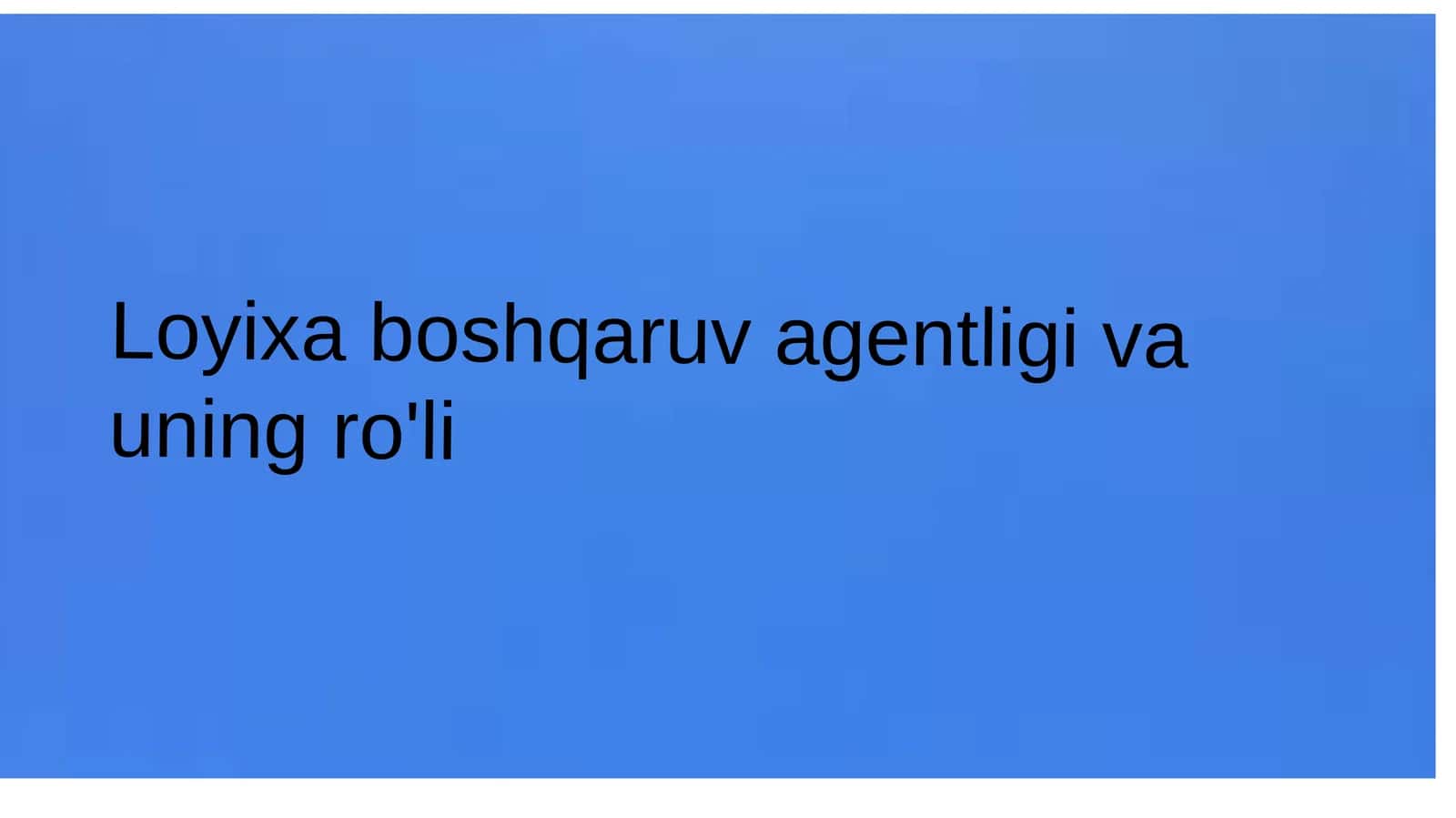 Loyixaboshqaruvagentligivauningro'li