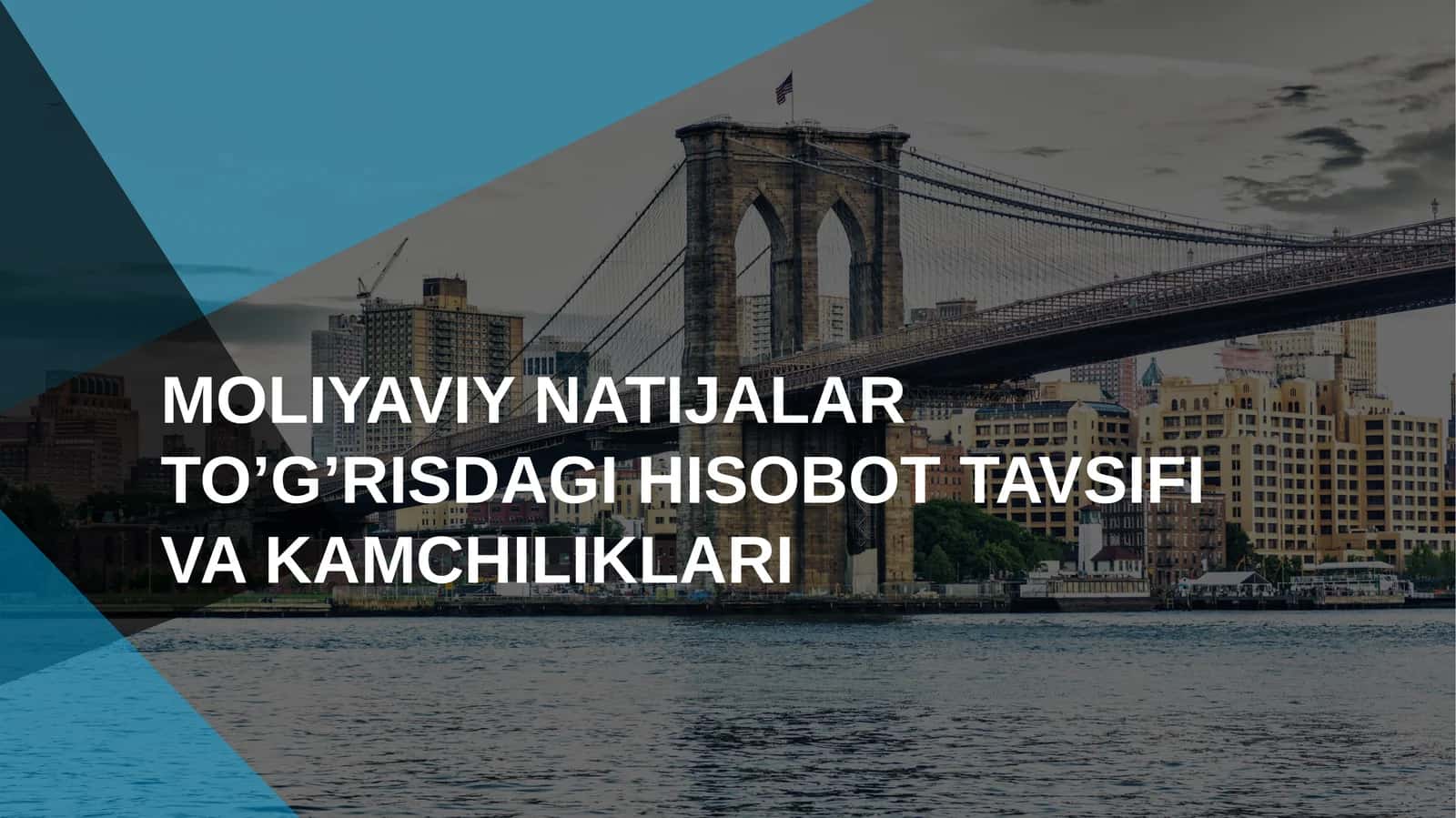 MOLIYAVIY NATIJALAR TO’G’RISDAGI HISOBOT TAVSIFI VA KAMCHILIKLARI