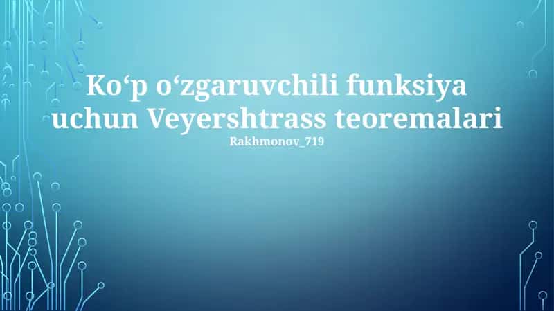 Ko'p o'zgaruvchili funksiya uchun Veyershtrass teoremalari