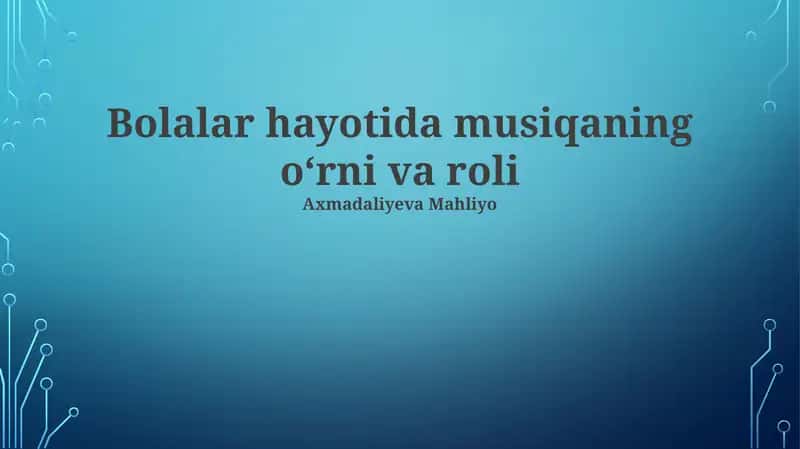 Bolalar hayotida musiqaning oʻrni va roli