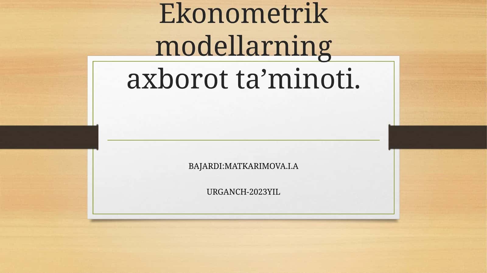 Ekonometrik modellashtirish asoslari. Ekonometrik modellarning axborot ta’minoti