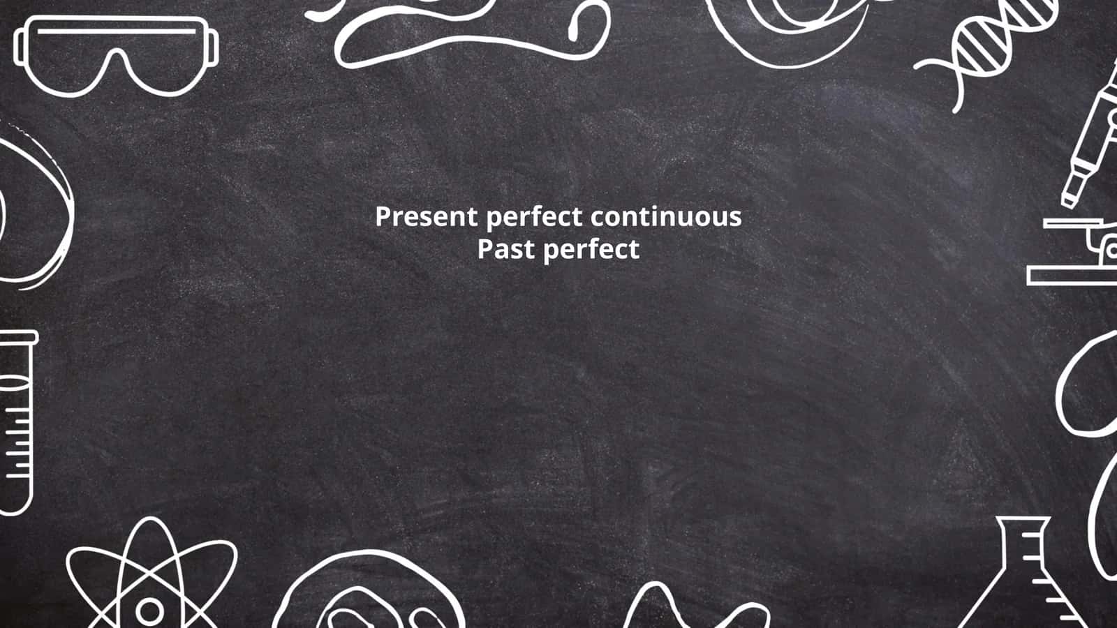 Present perfect continuous