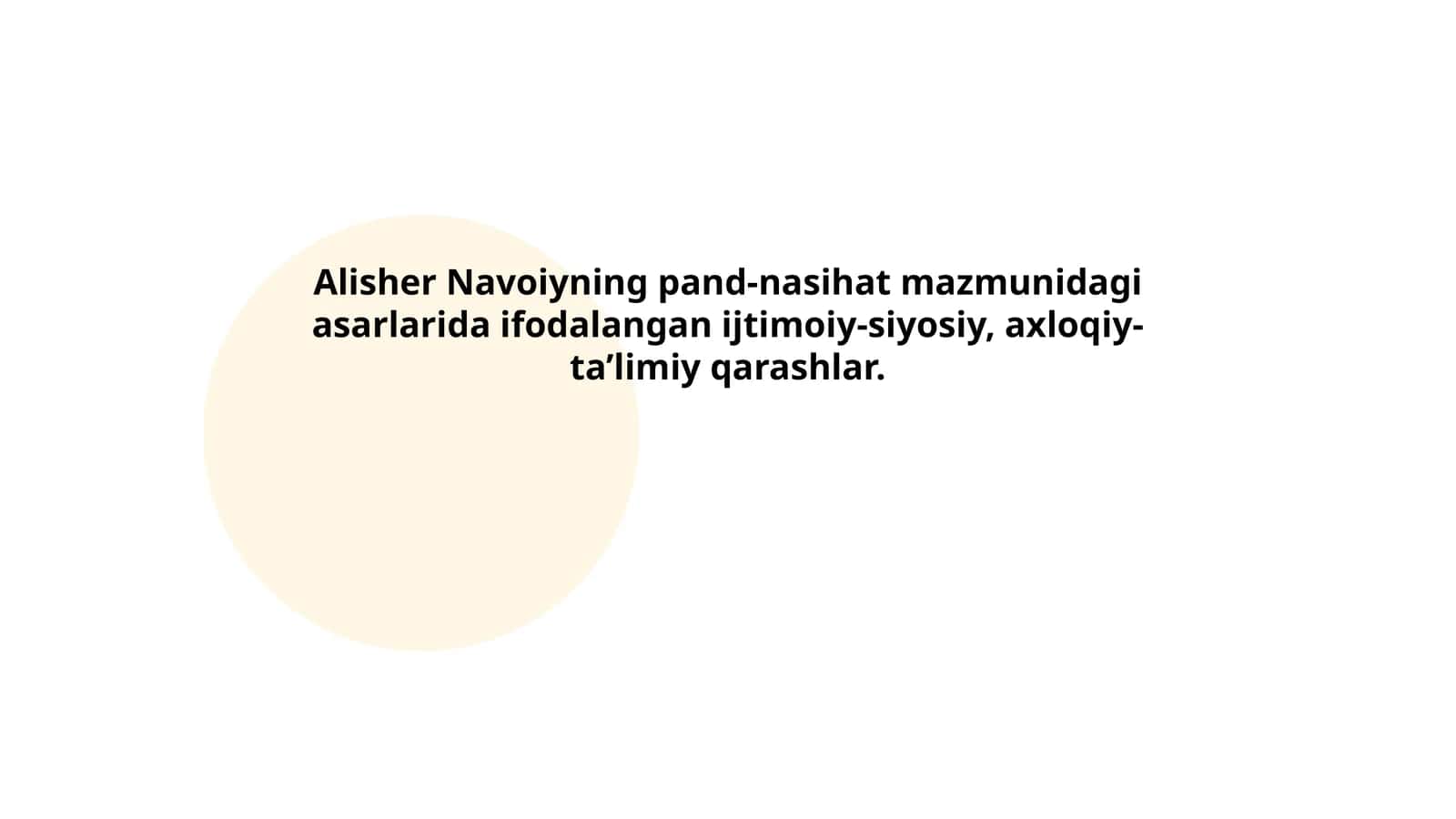 Alisher Navoiyning pand-nasihat mazmunidagi asarlarida ifodalangan ijtimoiy-siyosiy, axloqiy-ta’limiy qarashlar