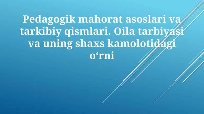 Pedagogik mahorat asoslari va tarkibiy qismlari