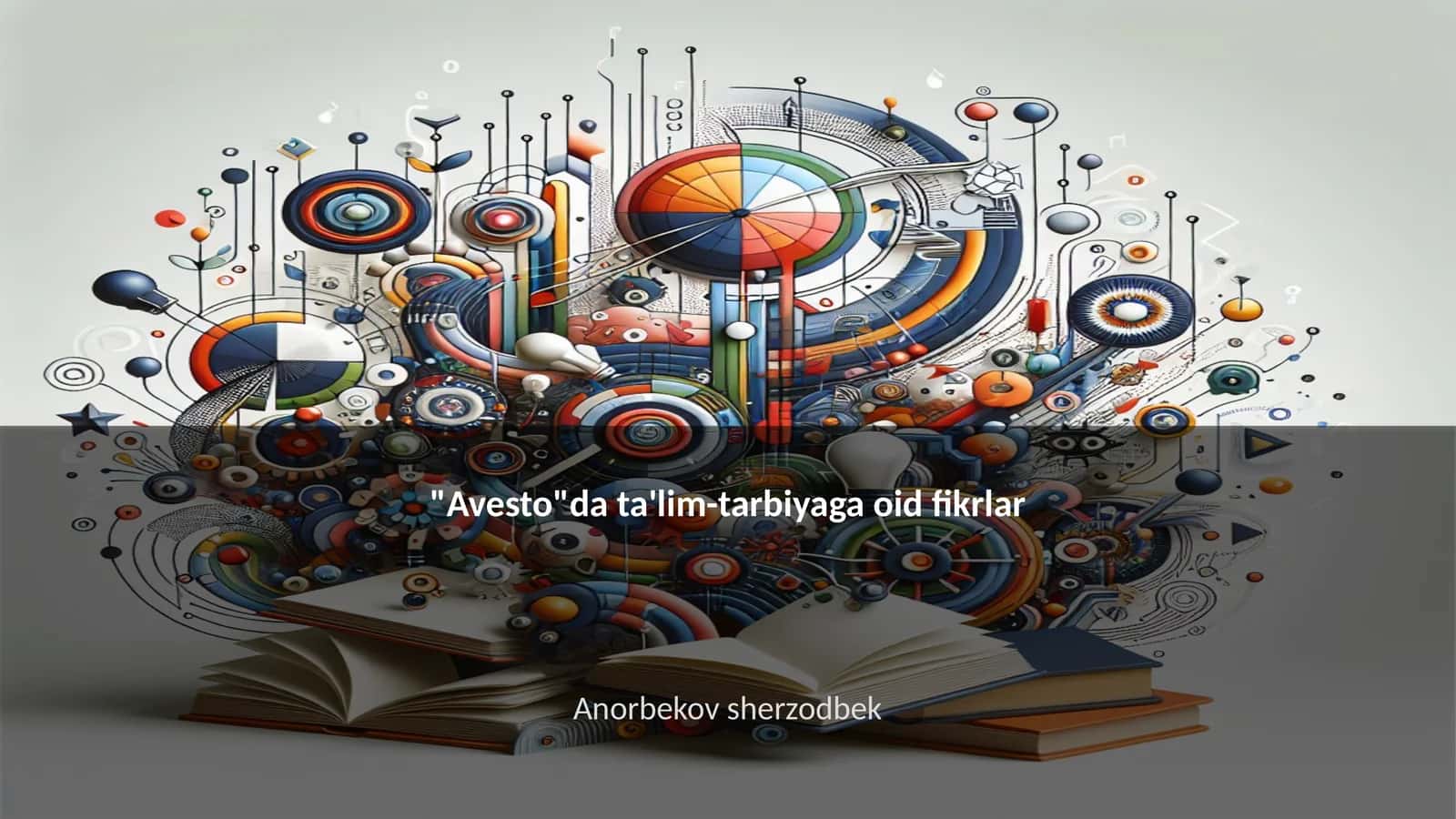 "Avesto"da ta'lim-tarbiyaga oid fikrlar