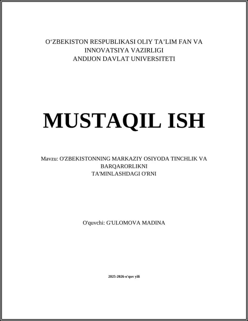 O'ZBEKISTONNING MARKAZIY OSIYODA TINCHLIK VA BARQARORLIKNI TA'MINLASHDAGI O'RNI