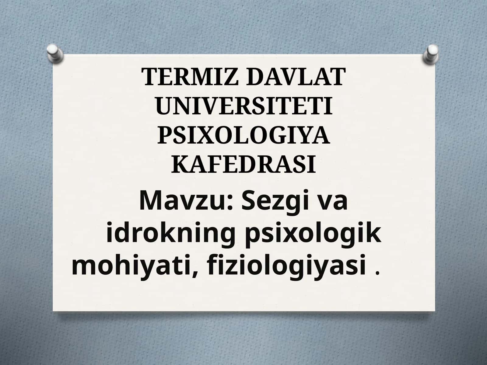 Sezgi va idrokning psixologik mohiyati, fiziologiyasi