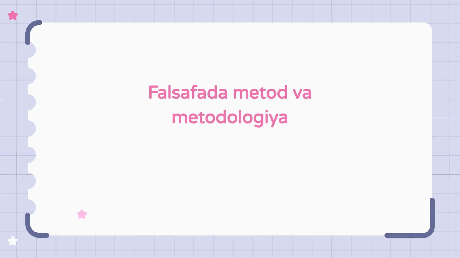 Falsafada metod va metodologiya