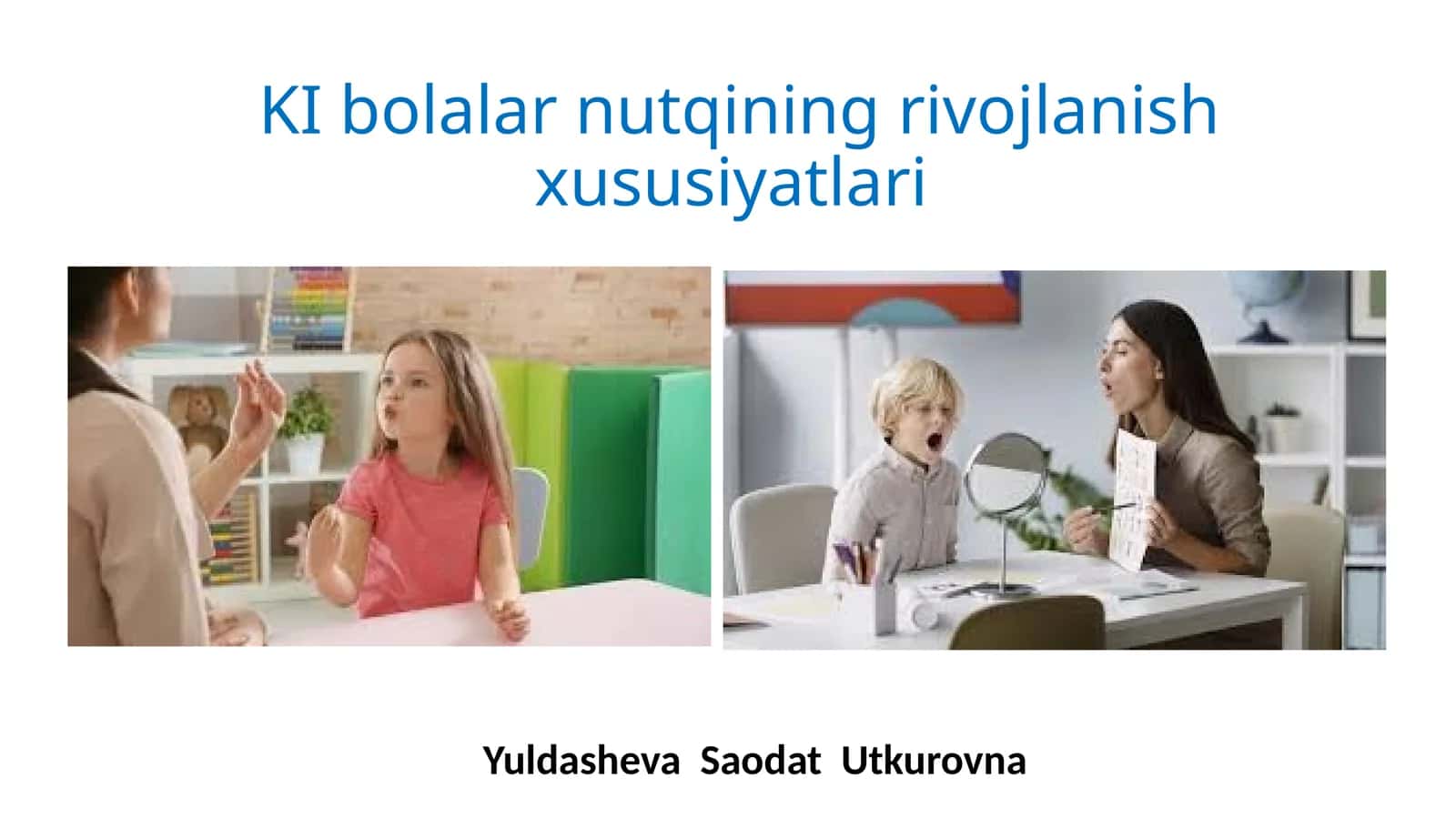 KIBOLALAR NUTQINING RIVOJLANISH XUSUSIYATLARI