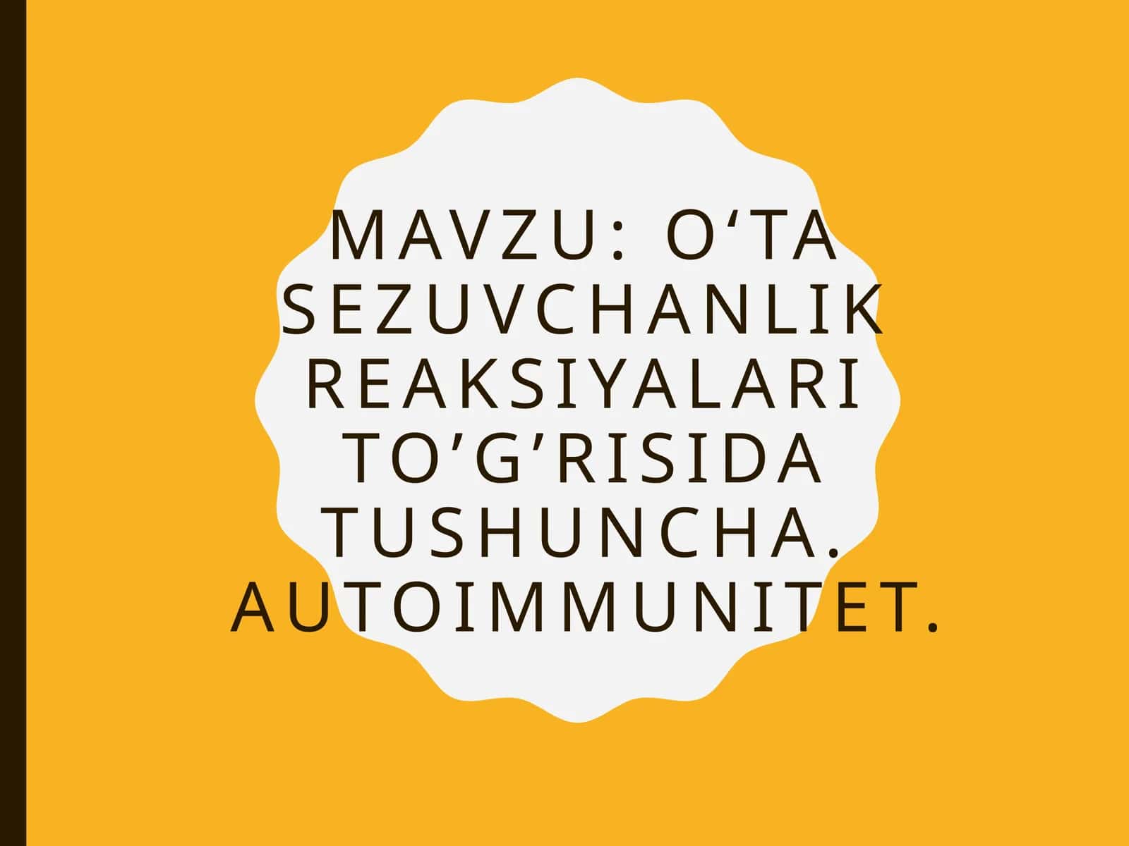 O‘tasezuvchanlik reaksiyalari to’g’risida tushuncha. Autoimmunitet