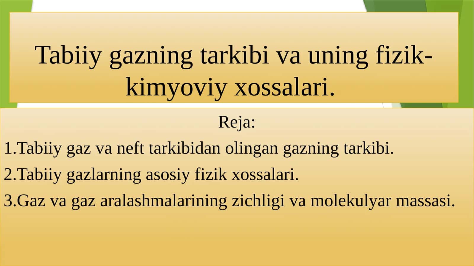 Tabiiygazning tarkibi va uning fizik-kimyoviy xossalari