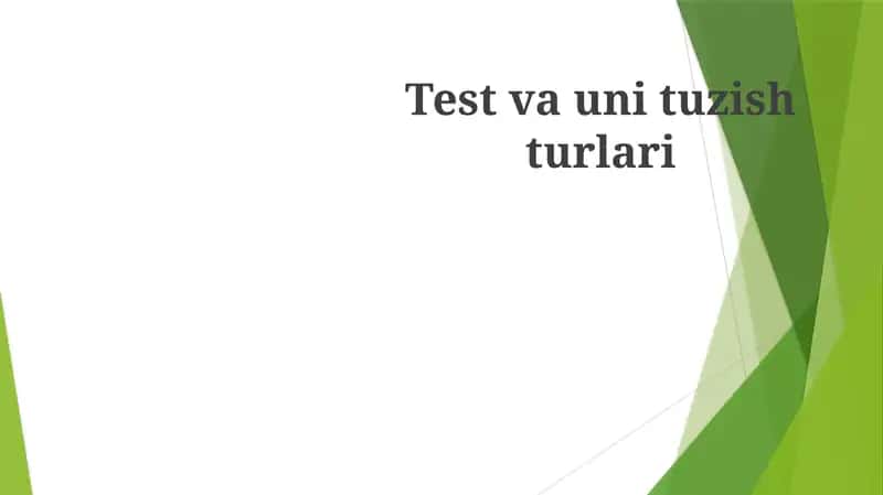 Test va uni tuzish turlari