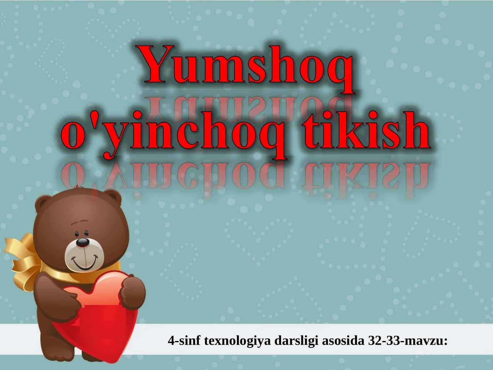 4-sinf texnologiya darsligi asosida 32-33-mavzu