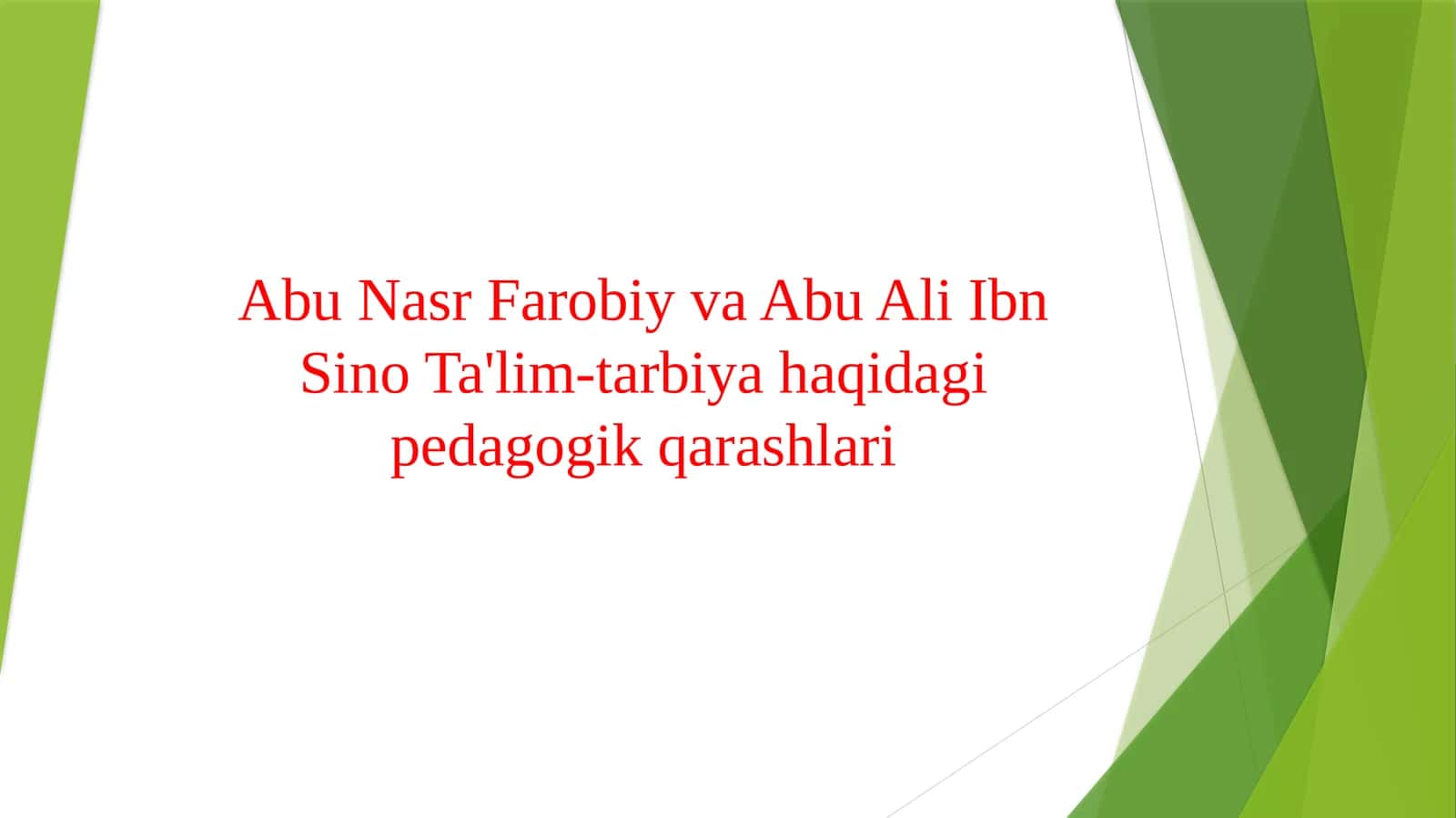 Abu Nasr Farobiy va Abu Ali Ibn Sino Ta'lim-tarbiya haqidagi pedagogik qarashlari