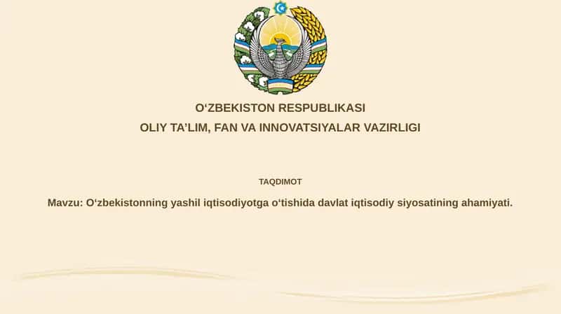 Oʻzbekistonning yashil iqtisodiyotga oʻtishida davlat iqtisodiy siyosati