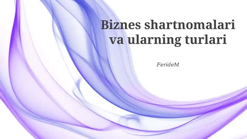 Biznes shartnomalari va ularning turlari