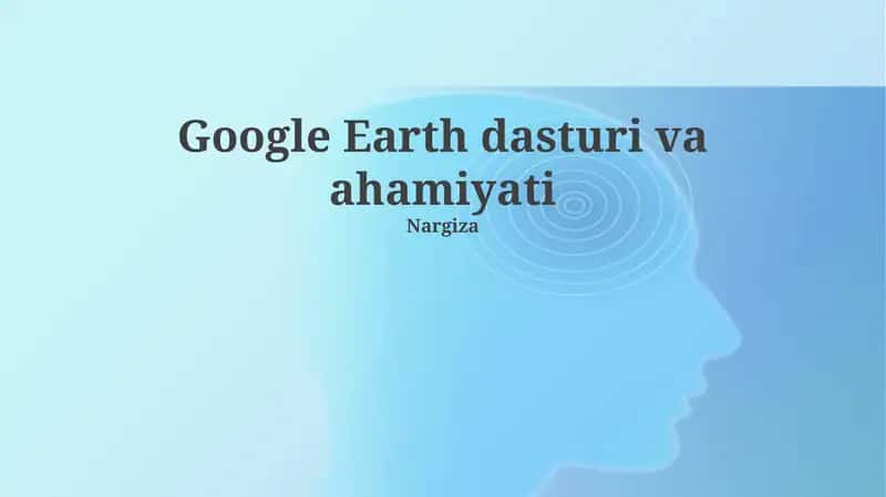 Google Earth dasturi va ahamiyati