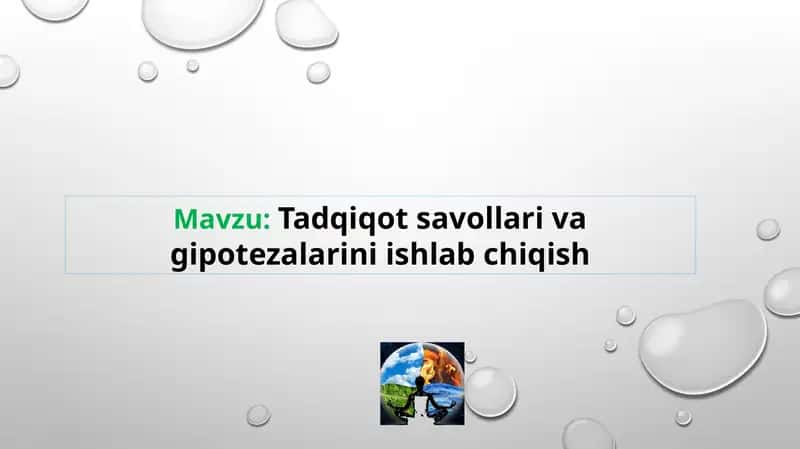 Tadqiqot savollari va gipotezalarini ishlab chiqish