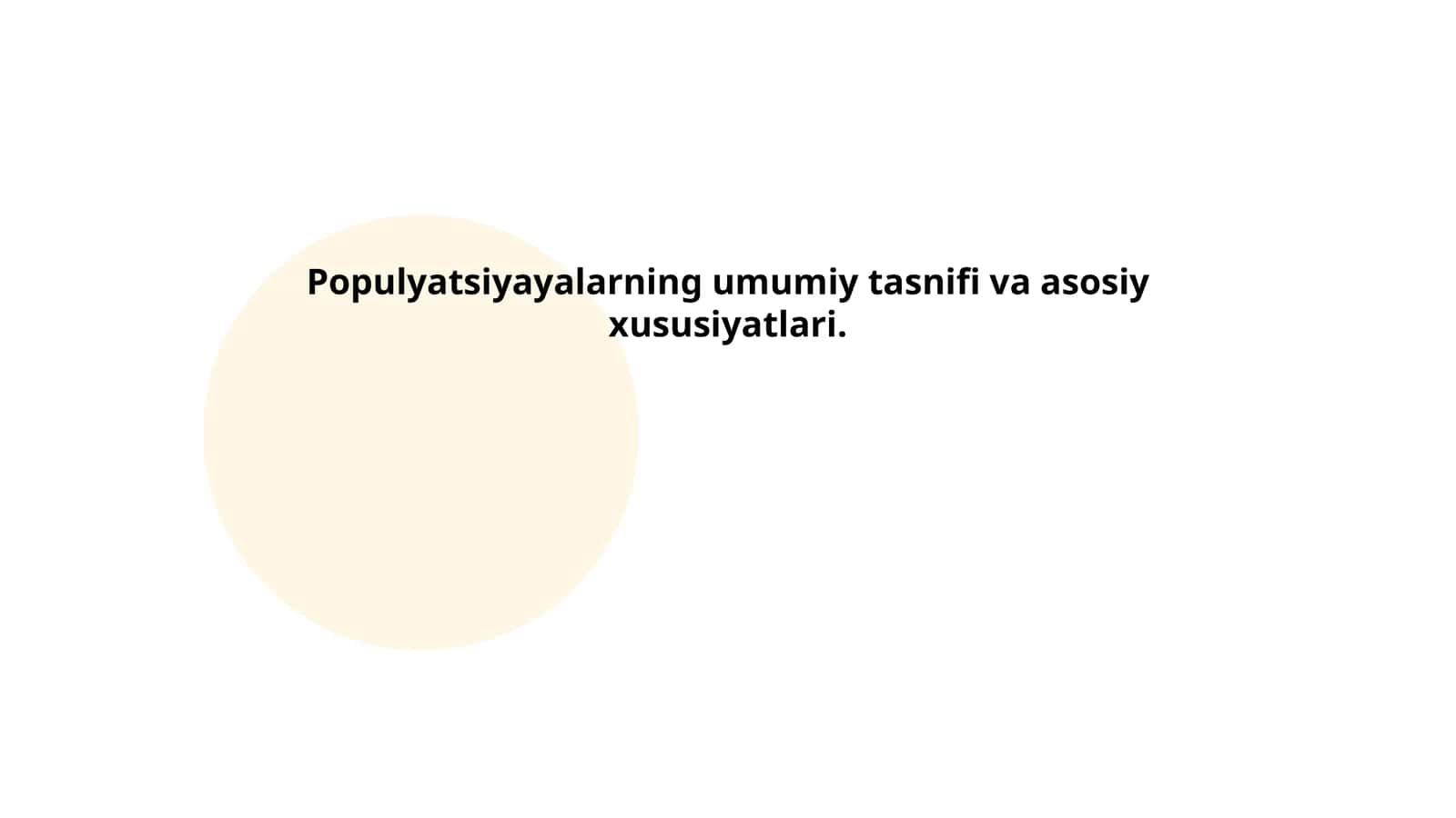 Populyatsiyayalarning umumiy tasnifi va asosiy xususiyatlari