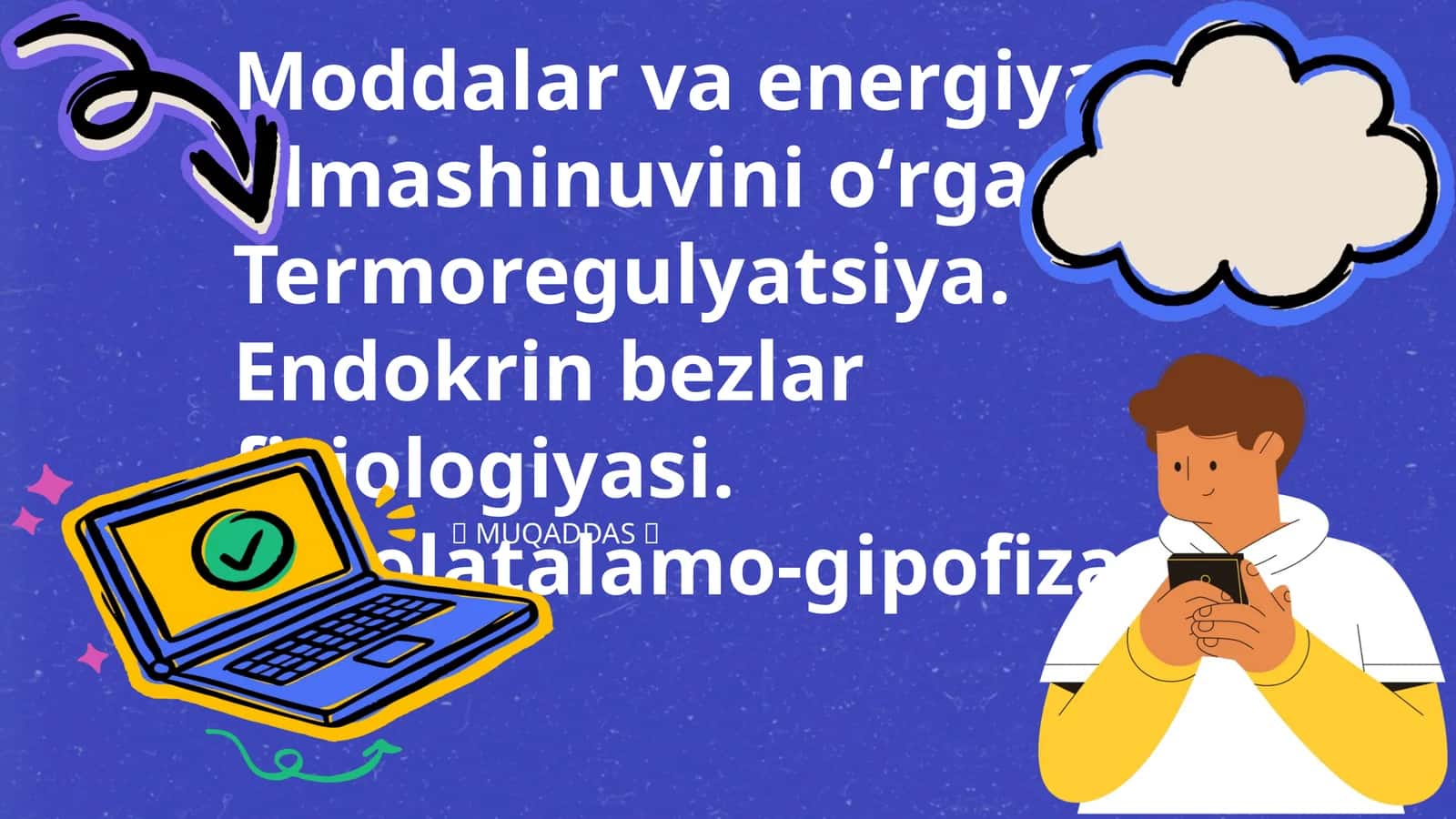 Moddalar va energiya almashinuvini oʻrganish. Termoregulyatsiya. Endokrin bezlar fiziologiyasi. Gipolatalamo-gipofizar tizim