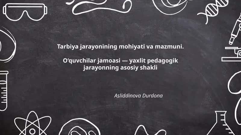 Tarbiya jarayonining mohiyati va mazmuni