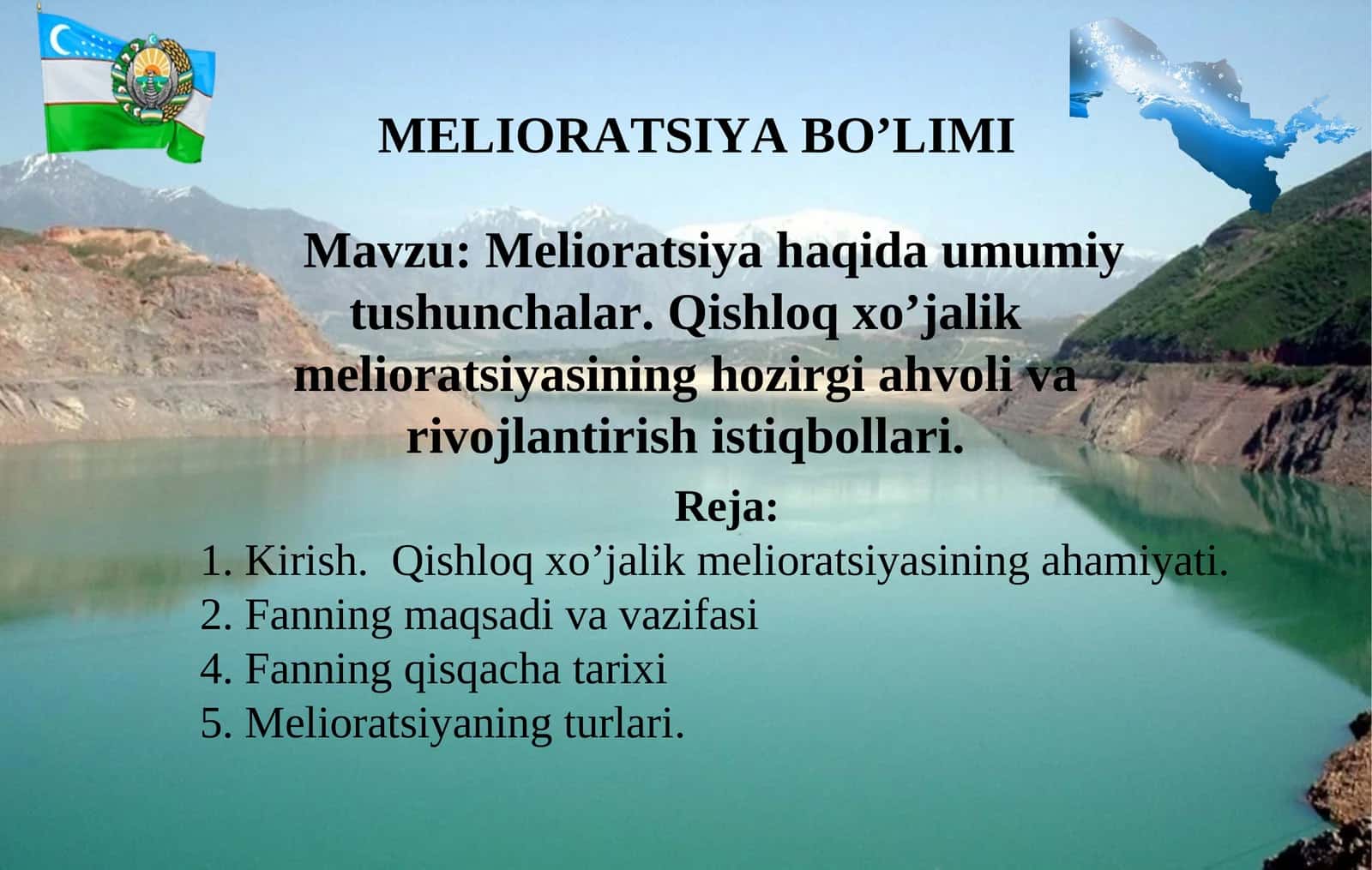 Melioratsiya haqida umumiy tushunchalar. Qishloq xo’jalik melioratsiyasining hozirgi ahvoli va rivojlantirish istiqbollari