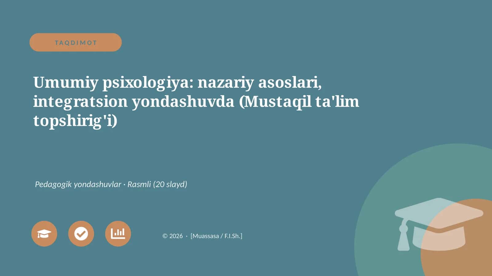 Umumiy psixologiya: nazariy asoslari, integratsion yondashuvda (Mustaqil ta'lim topshirig'i)
