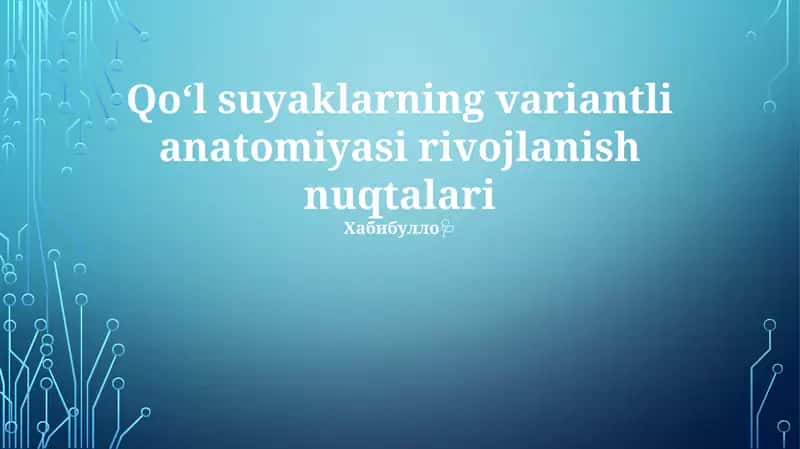 Qoʻl suyaklarning variantli anatomiyasi rivojlanish nuqtalari