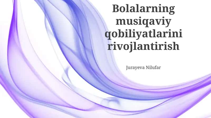 Bolalarning musiqaviy qobiliyatlarini rivojlantirish