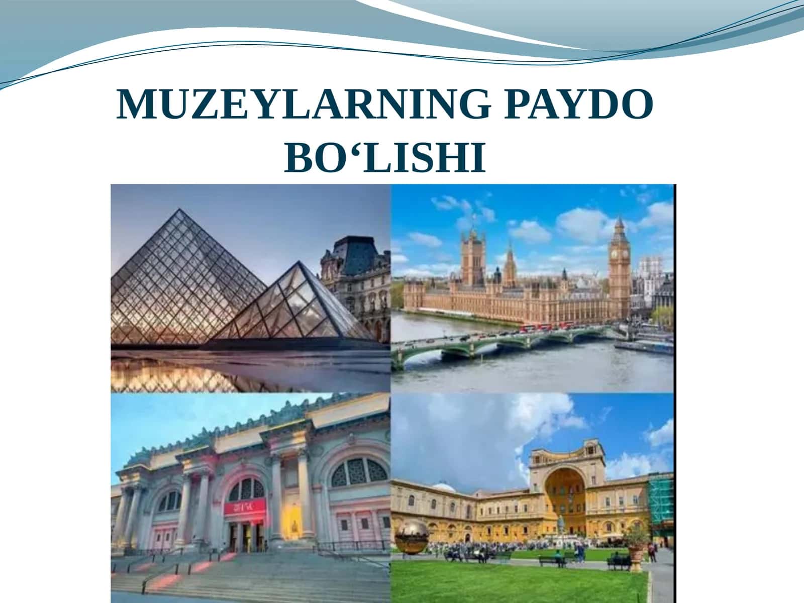 Muzeylarning paydo bo‘lishi