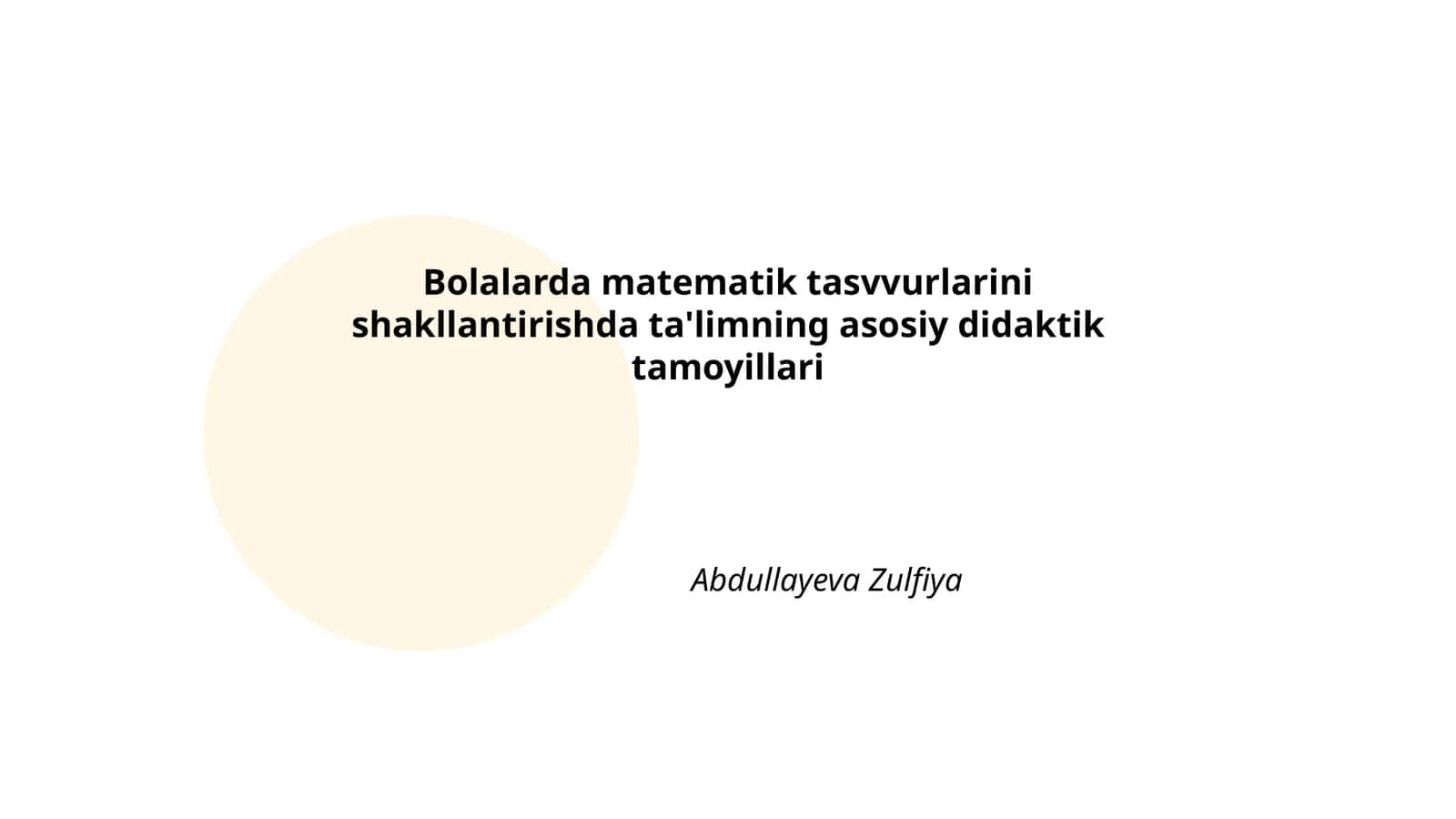 Bolalarda matematik tasvvurlarini shakllantirishda ta'limning asosiy didaktik tamoyillari