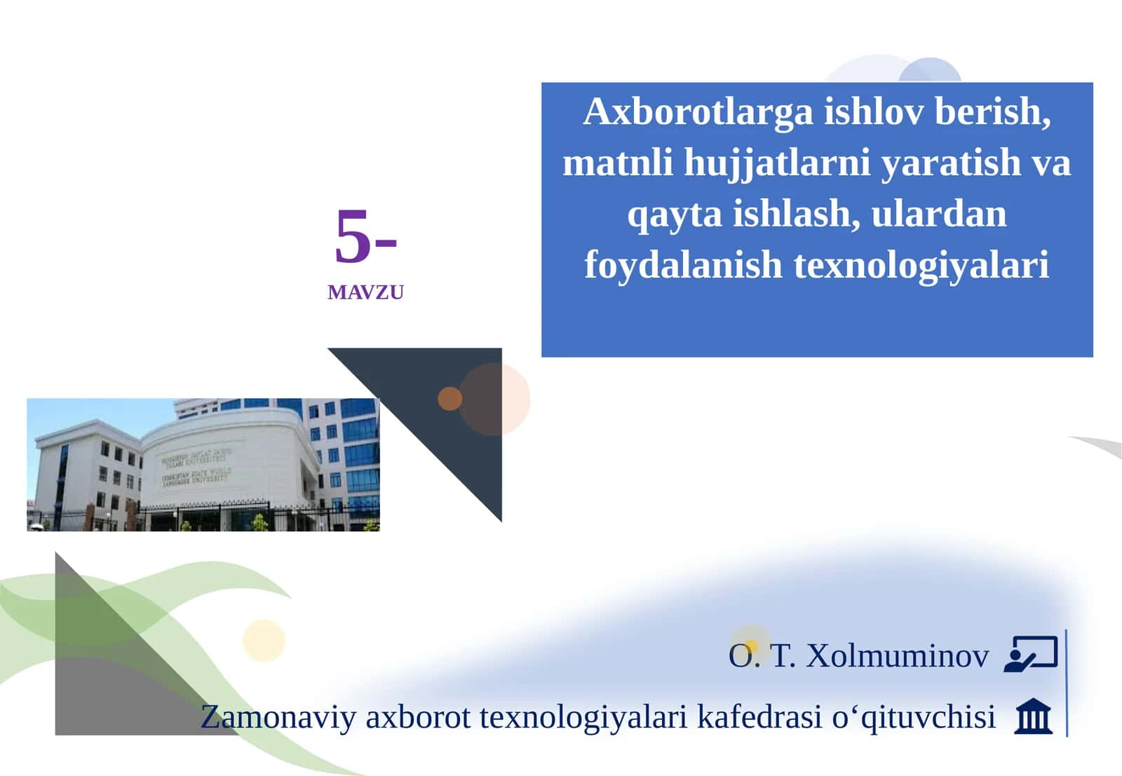 Axborotlarga ishlov berish, matnli hujjatlarni yaratish va qayta ishlash, ulardan foydalanish texnologiyalari