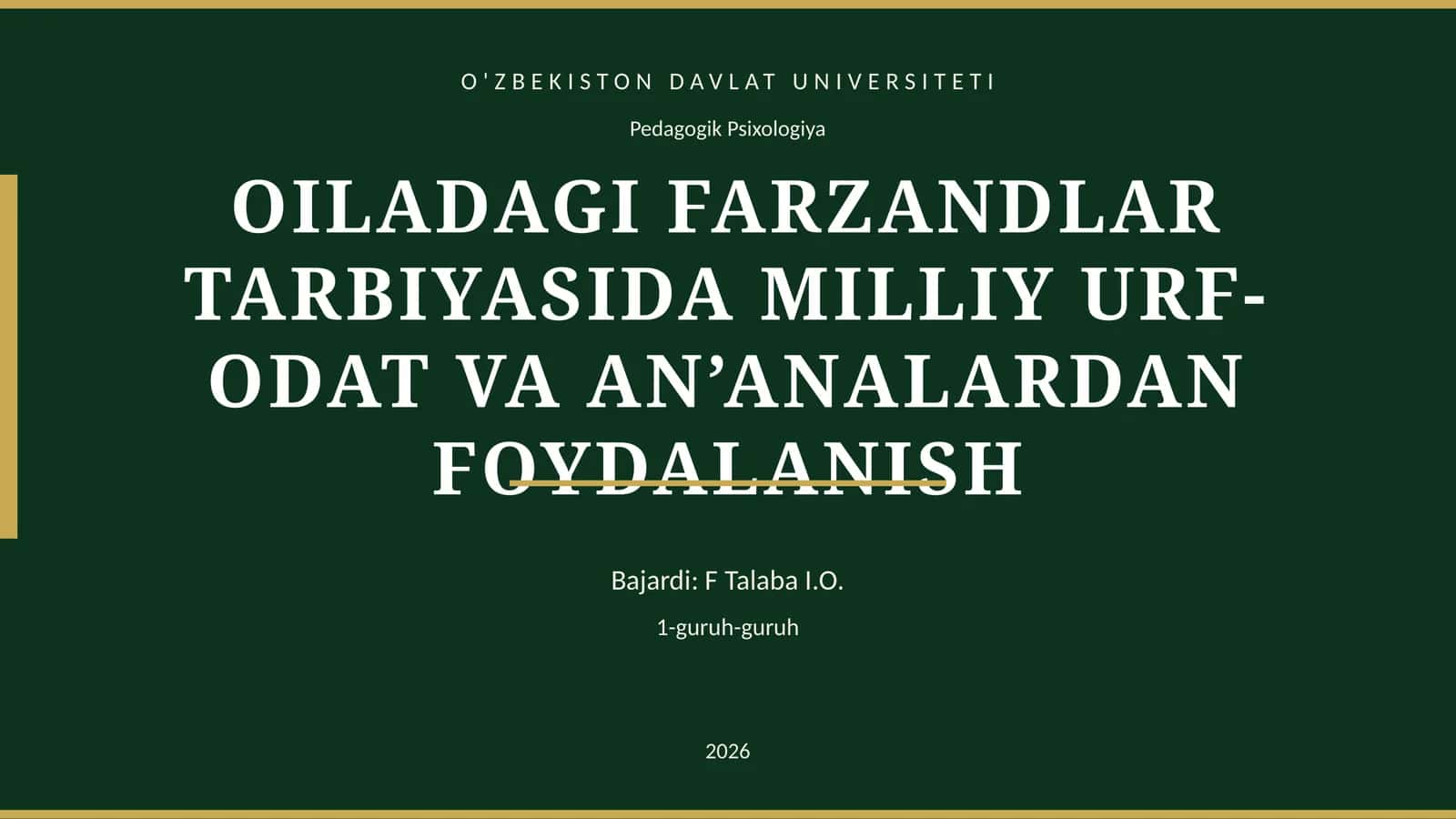 OILADAGI FARZANDLAR TARBIYASIDA MILLIY URF-ODAT VA AN’ANALARDAN FOYDALANISH