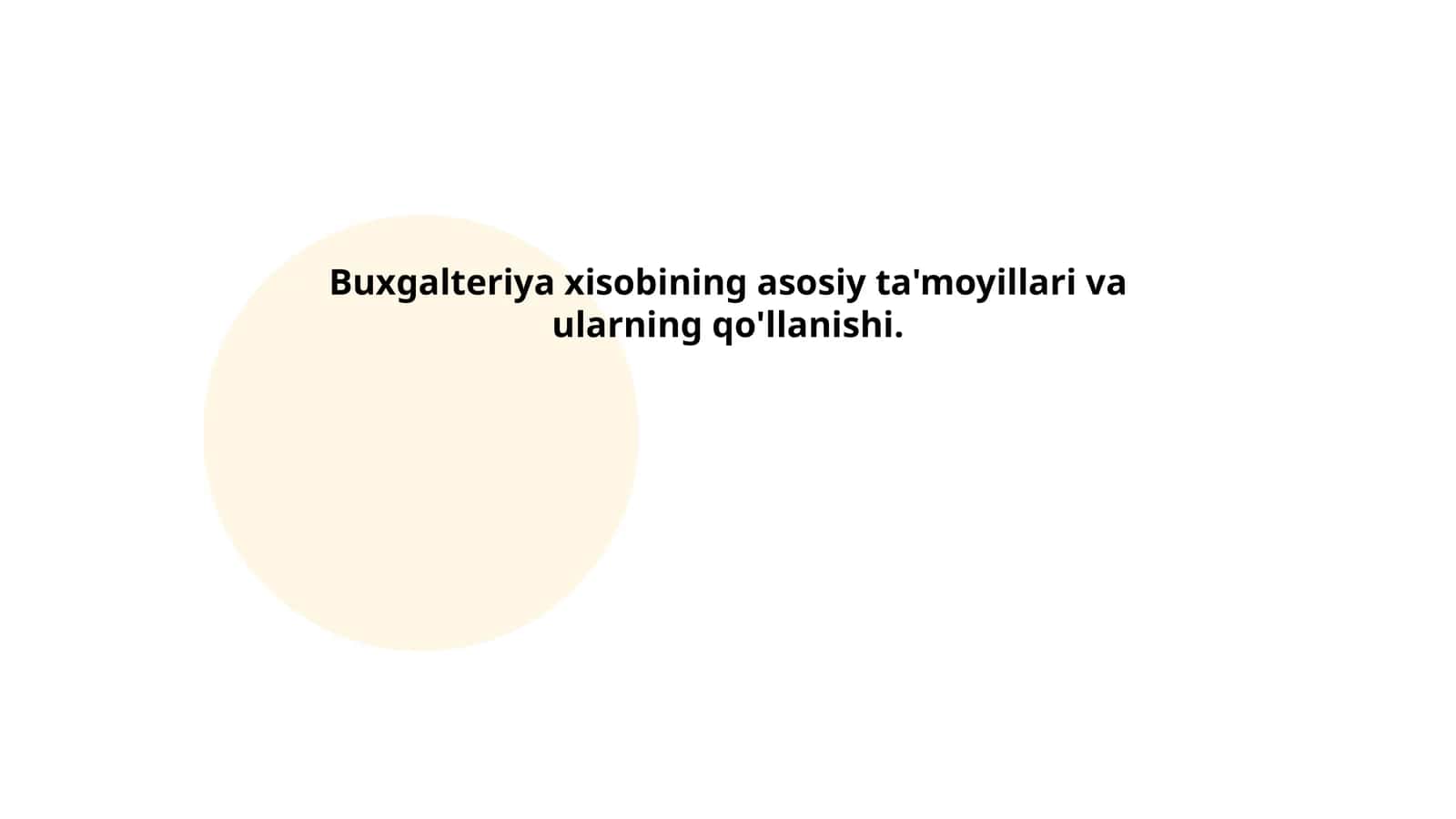 Buxgalteriya xisobining asosiy ta'moyillari va ularning qo'llanishi