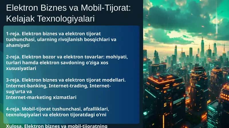 Elektron Biznes va Mobil-Tijorat: Kelajak Texnologiyalari